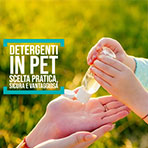 Detergenti in pet scelta parica, sicura e vantaggiosa