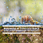 Business at zero distance with latest generation technology 