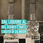 Dal liquore al gel disinfettante l’aiuto di Dilmoor