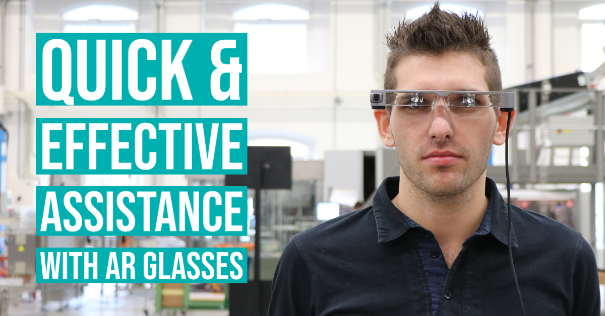 Quick & effective assistance with AR glasses!
